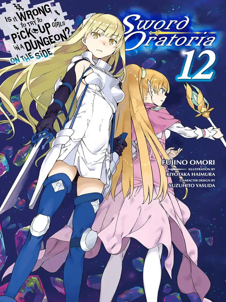 9781975313272 Is It Wrong to Try to Pick Up Girls in a Dungeon? On the Side: Sword Oratoria (Light Novel) Volume 12