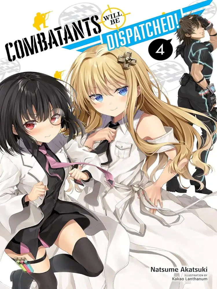 Combatants Will Be Dispatched! (Light Novel) Volume 04