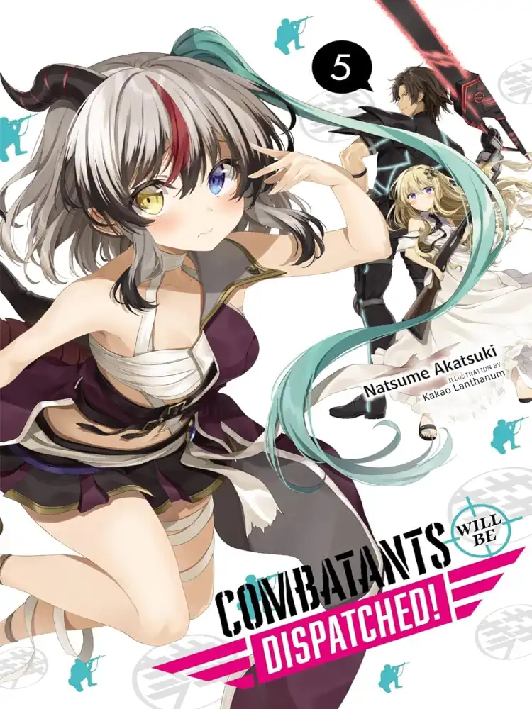 Combatants Will Be Dispatched! (Light Novel) Volume 05
