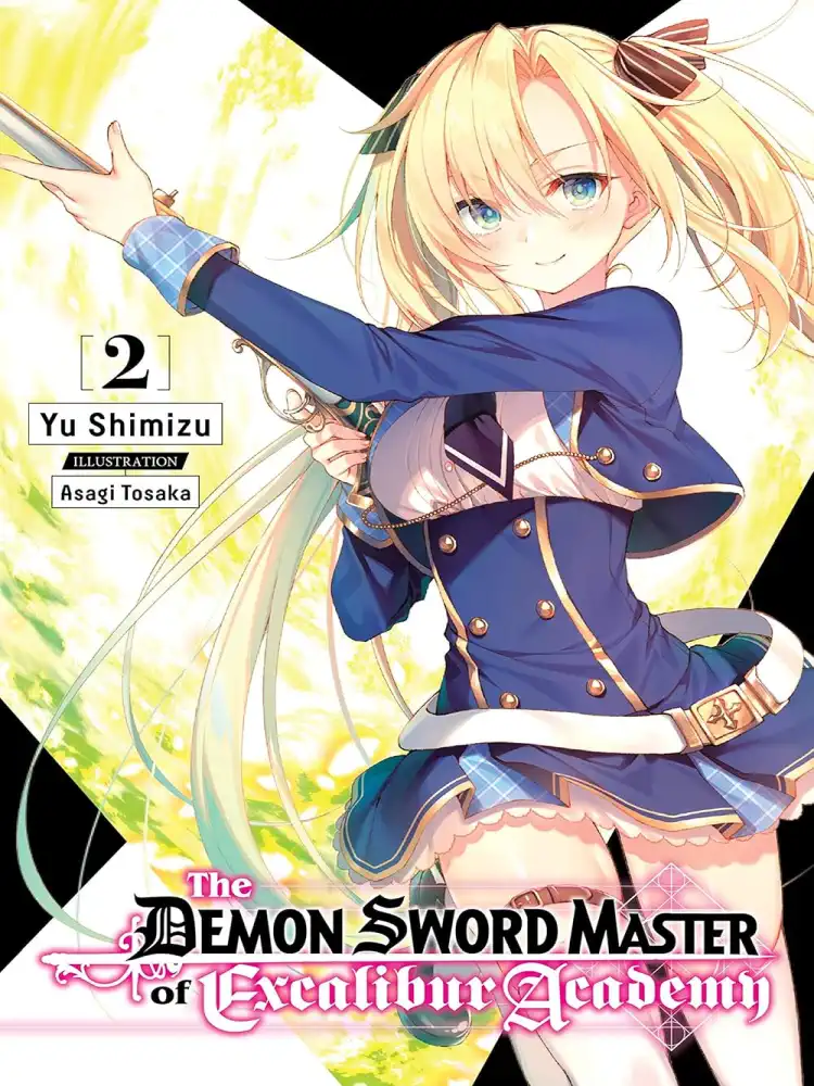 The Demon Sword Master of Excalibur Academy (Light Novel) Volume 02