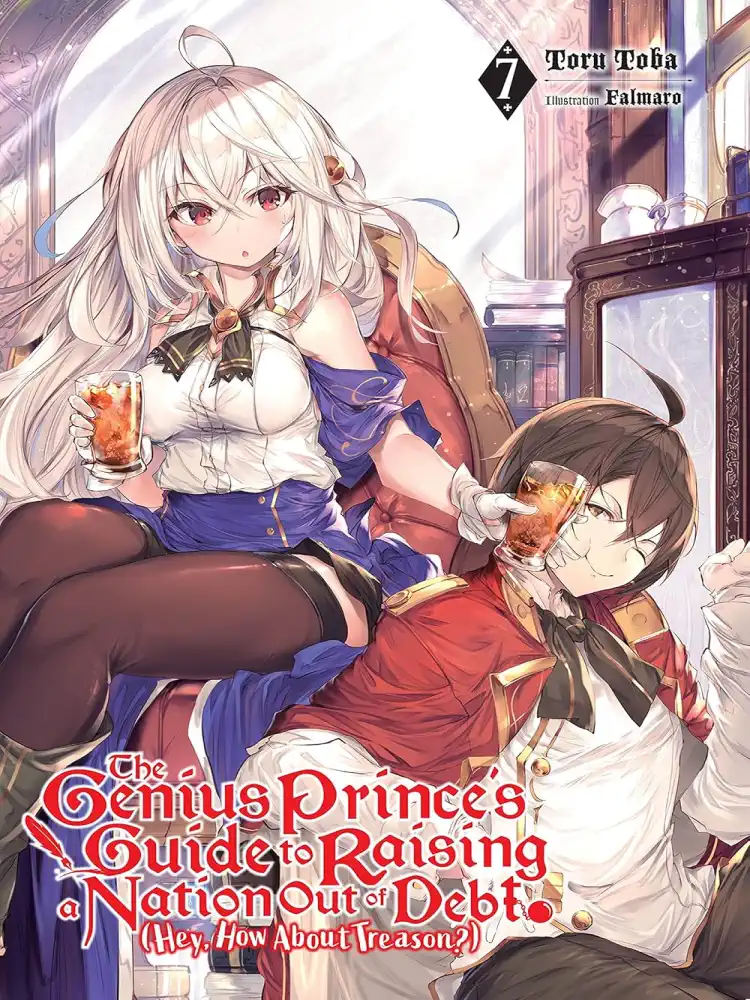 The Genius Prince's Guide to Raising a Nation Out of Debt (Hey, How about Treason?) (Light Novel) Volume 07