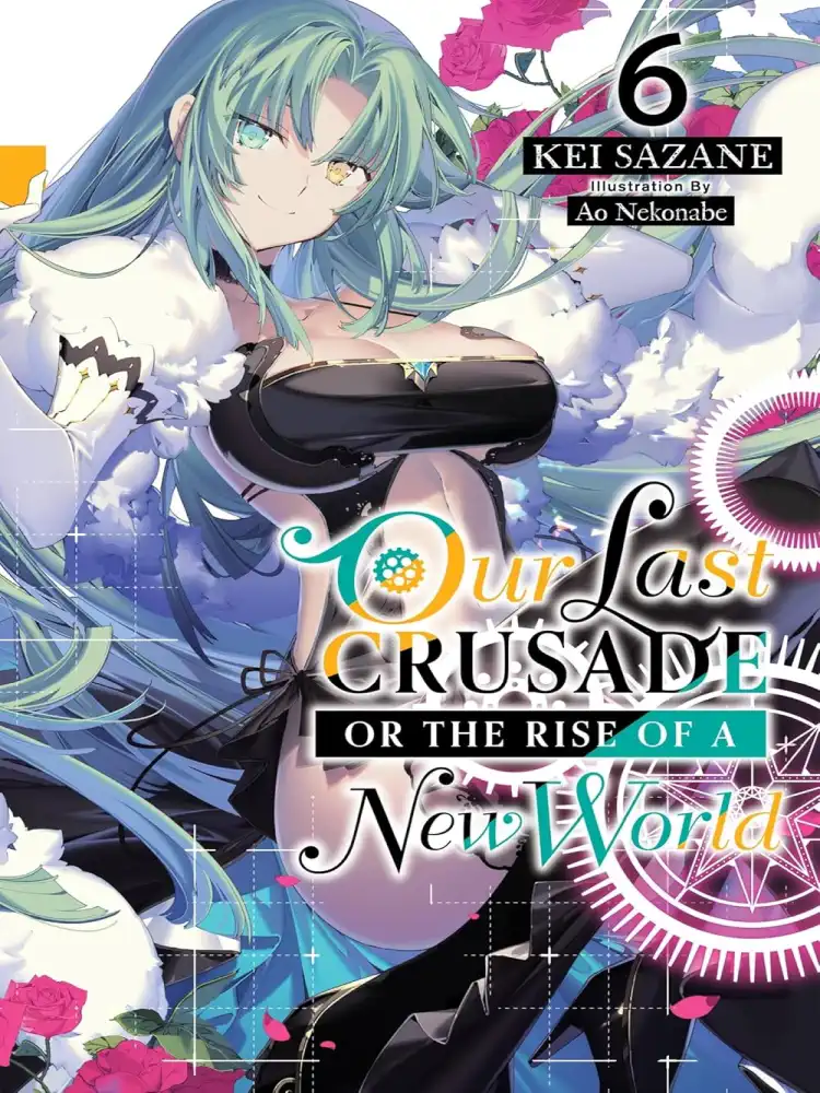 9781975322083 Our Last Crusade or the Rise of a New World (Light Novel) Volume 06