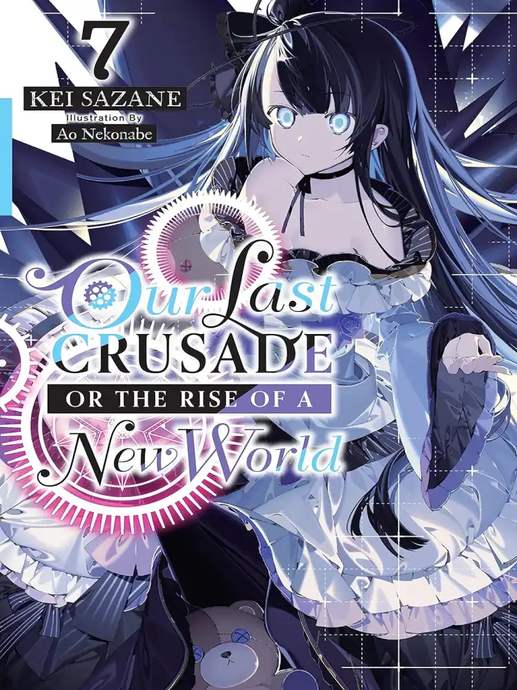9781975322106 Our Last Crusade or the Rise of a New World (Light Novel) Volume 07