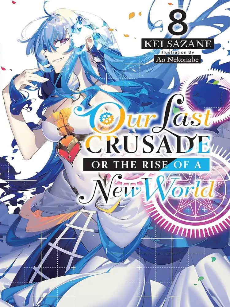 9781975322120 Our Last Crusade or the Rise of a New World (Light Novel) Volume 08