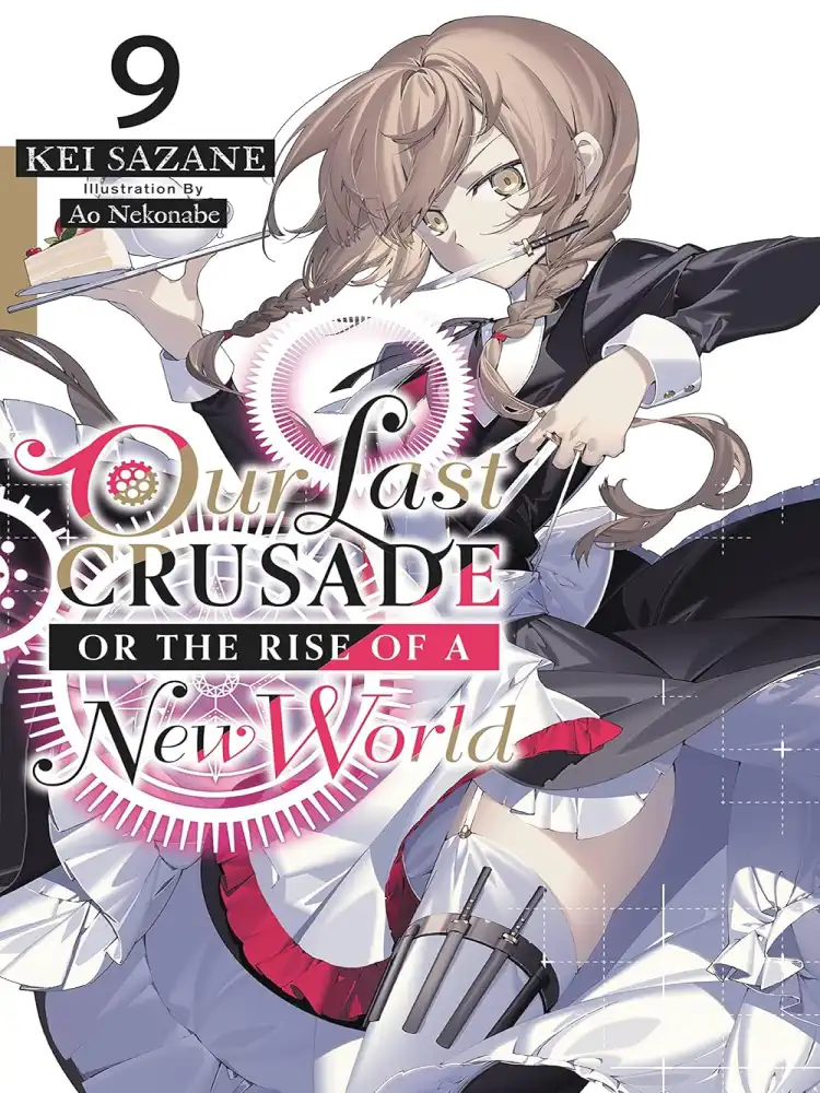 9781975322144 Our Last Crusade or the Rise of a New World (Light Novel) Volume 09