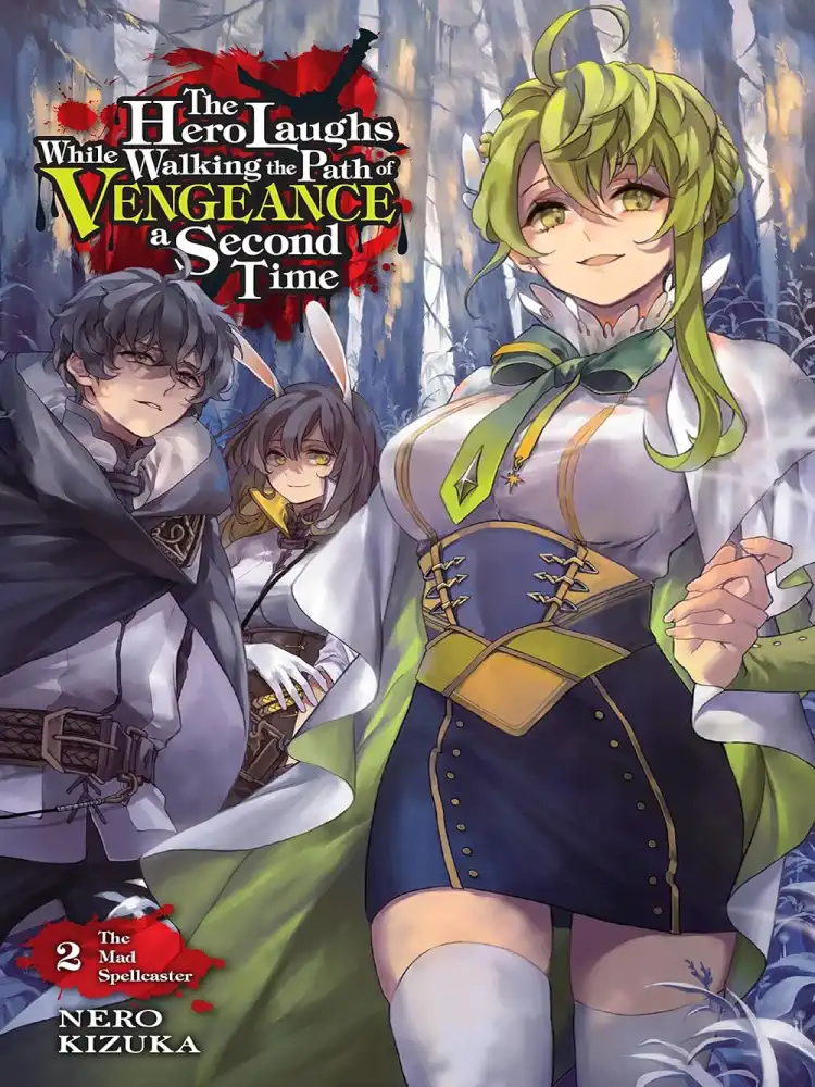 The Hero Laughs While Walking the Path of Vengeance a Second Time (Light Novel) Volume 02