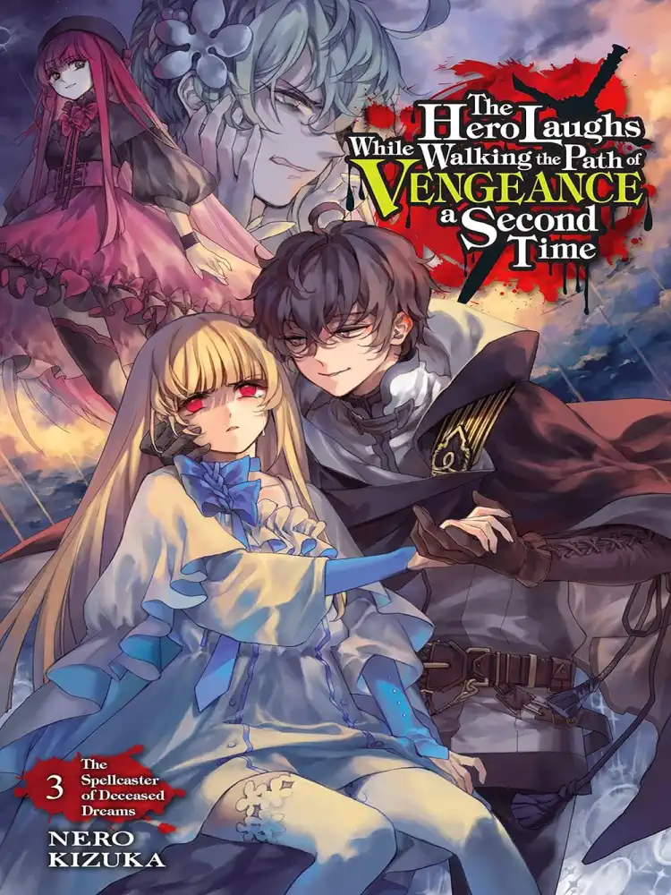 The Hero Laughs While Walking the Path of Vengeance a Second Time (Light Novel) Volume 03
