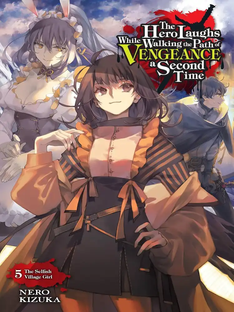 The Hero Laughs While Walking the Path of Vengeance a Second Time (Light Novel) Volume 05