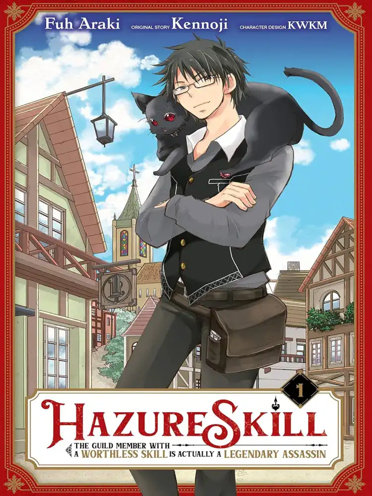 Hazure Skill: The Guild Member with a Worthless Skill Is Actually a Legendary Assassin Volume 01