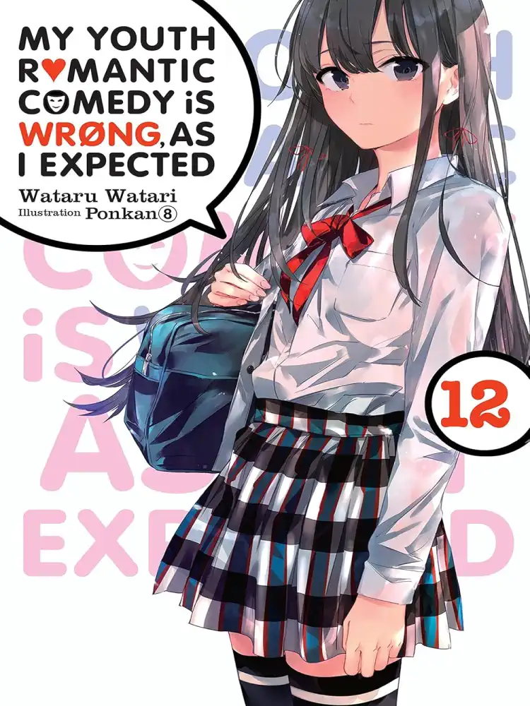 9781975324995 My Youth Romantic Comedy Is Wrong, as I Expected (Light Novel) Volume 12
