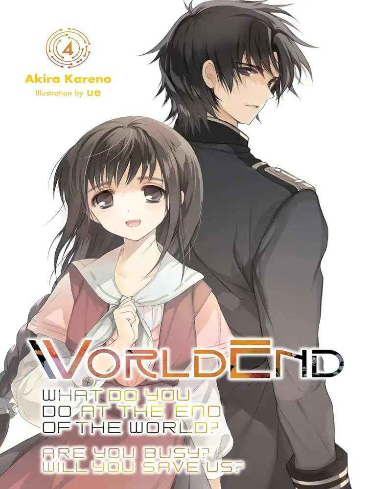 Worldend: What Do You Do at the End of the World? Are You Busy? Will You Save Us? (Light Novel) Volume 04