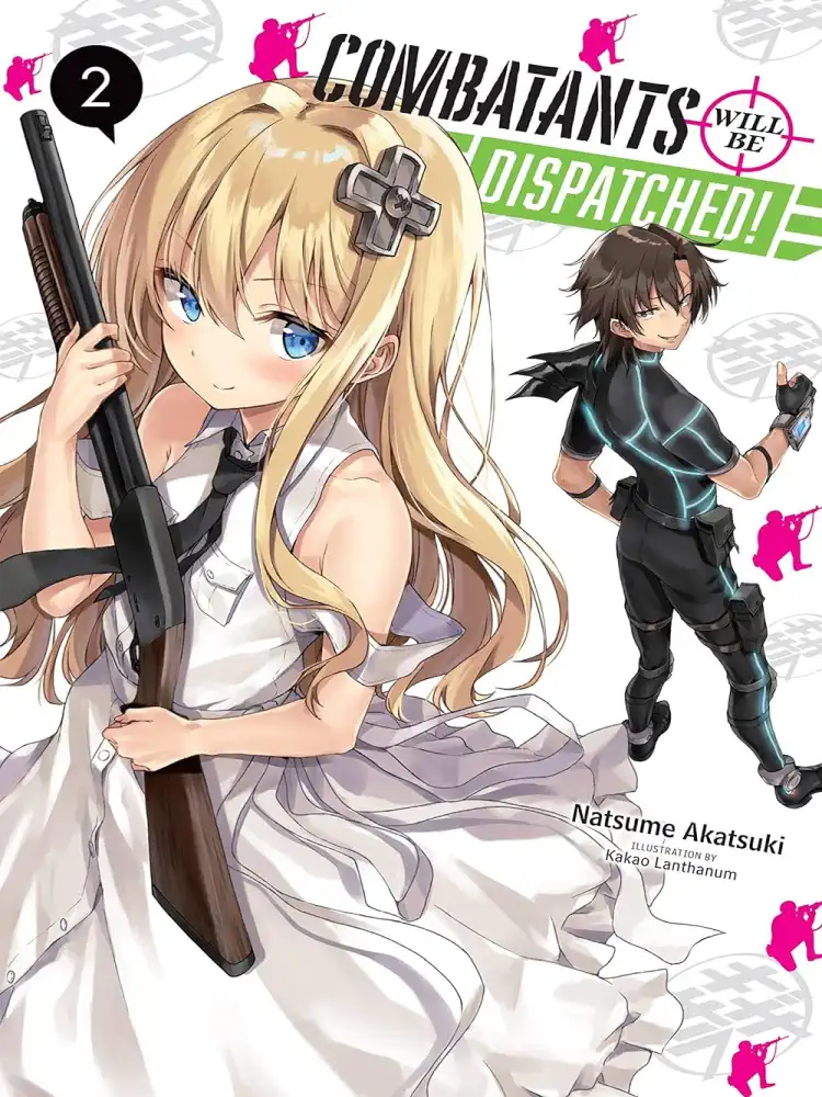 Combatants Will Be Dispatched! (Light Novel) Volume 02