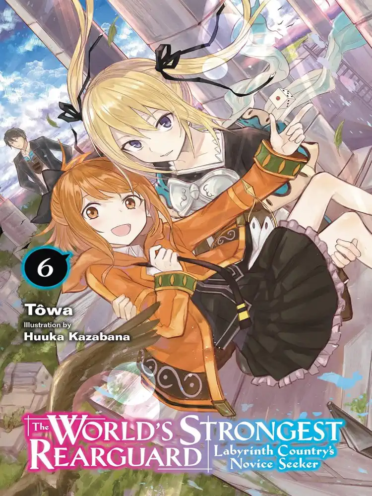 9781975333331 The World's Strongest Rearguard: Labyrinth Country's Novice Seeker (Light Novel) Volume 06