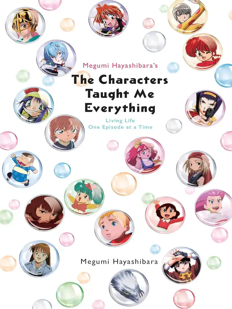 9781975333676 Megumi Hayashibara's the Characters Taught Me Everything: Living Life One Episode at a Time (Light Novel)