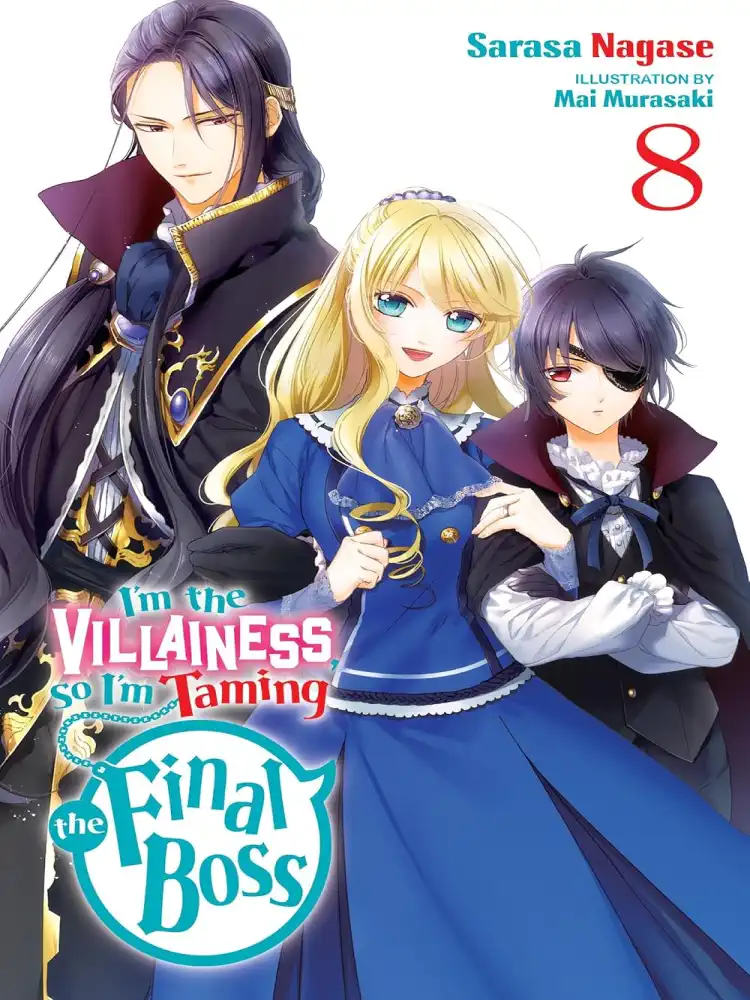 I'm the Villainess, So I'm Taming the Final Boss (Light Novel) Volume 08