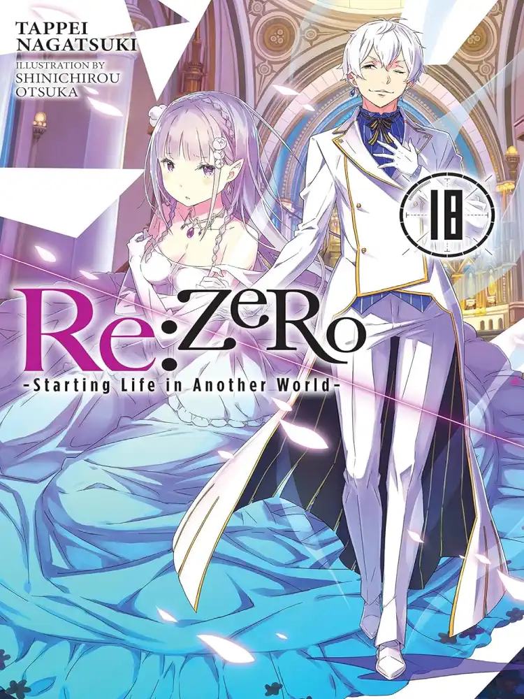 RE: Zero - Starting Life in Another World (Light Novel) Volume 18