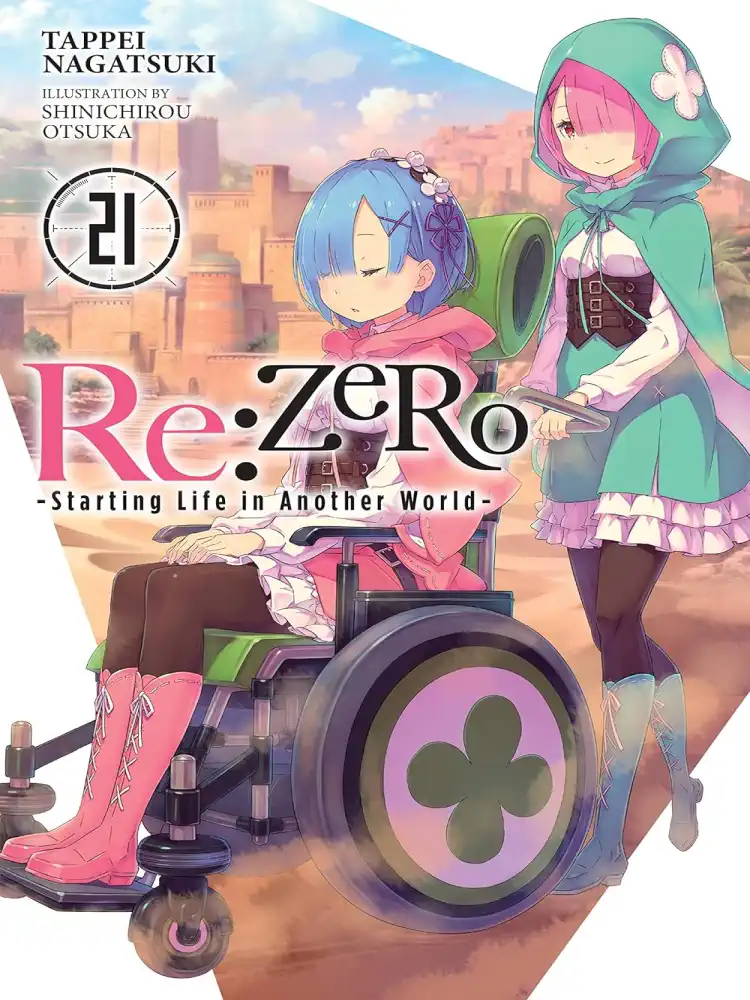 RE: Zero - Starting Life in Another World (Light Novel) Volume 21