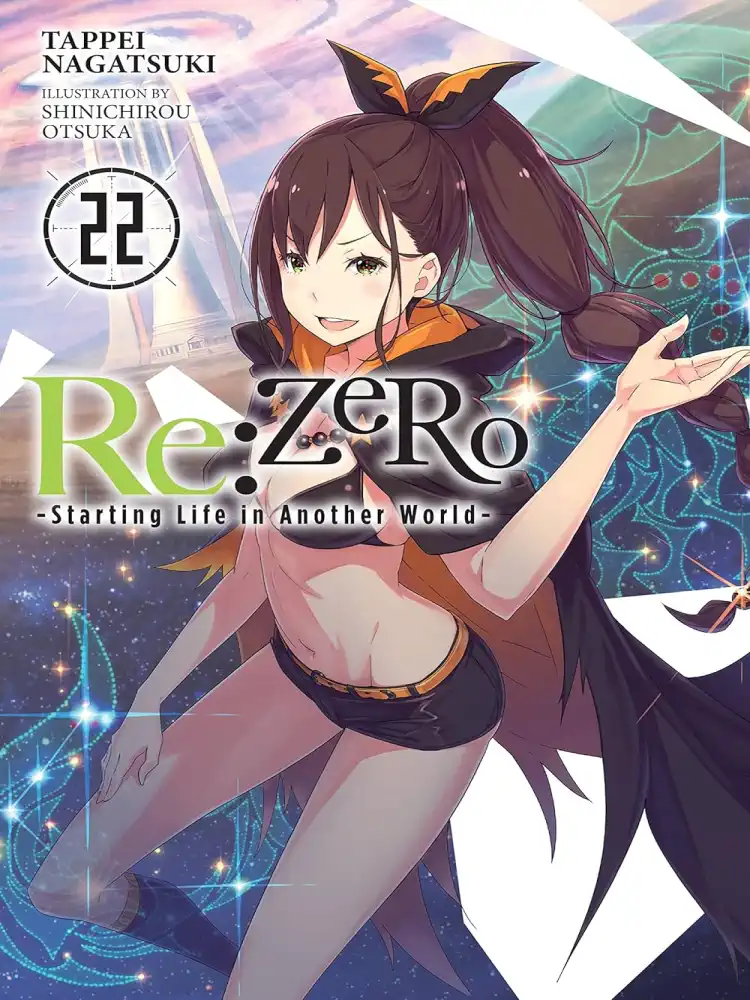 RE: Zero - Starting Life in Another World (Light Novel) Volume 22