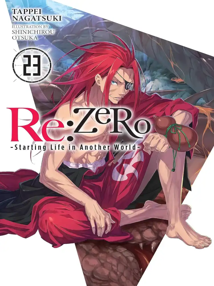 RE: Zero - Starting Life in Another World (Light Novel) Volume 23