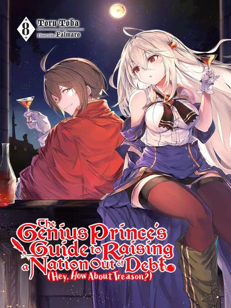 The Genius Prince's Guide to Raising a Nation Out of Debt (Hey, How about Treason?) (Light Novel) Volume 08