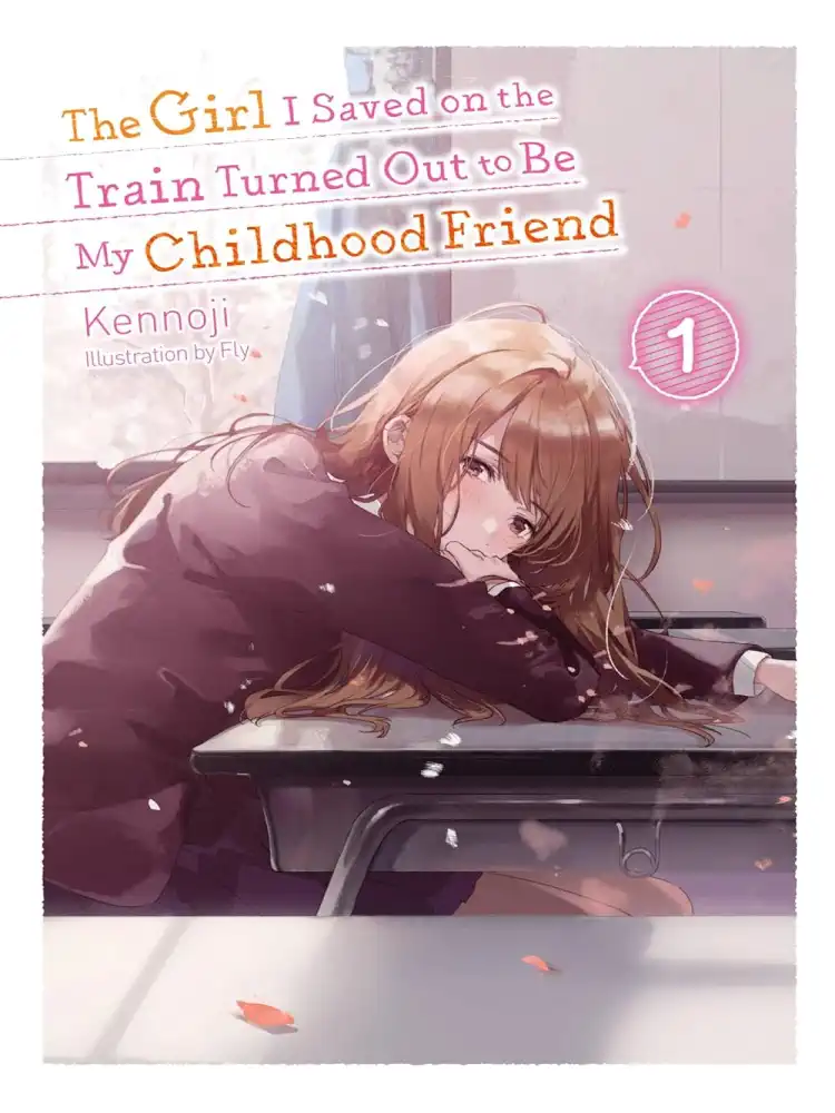9781975336998 The Girl I Saved on the Train Turned Out to Be My Childhood Friend (Light Novel) Volume 01