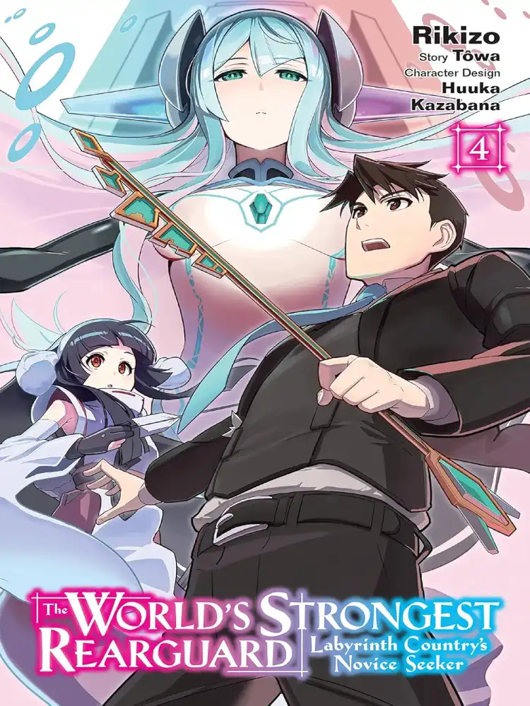 The World's Strongest Rearguard: Labyrinth Country's Novice Seeker Volume 04