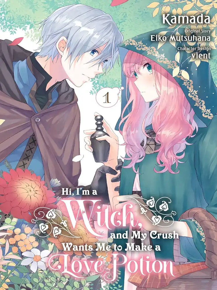 Hi, I'm a Witch, and My Crush Wants Me to Make a Love Potion Volume 01