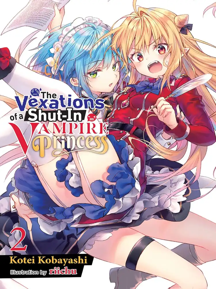 The Vexations of a Shut-In Vampire Princess (Light Novel) Volume 02