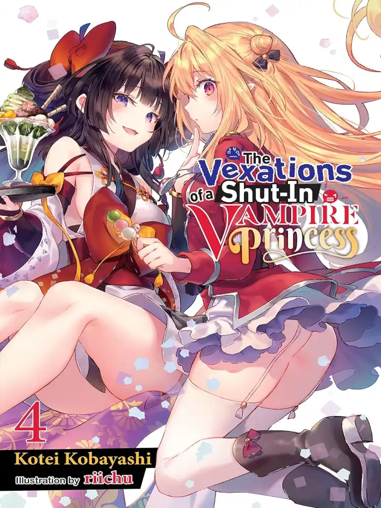 The Vexations of a Shut-In Vampire Princess (Light Novel) Volume 04