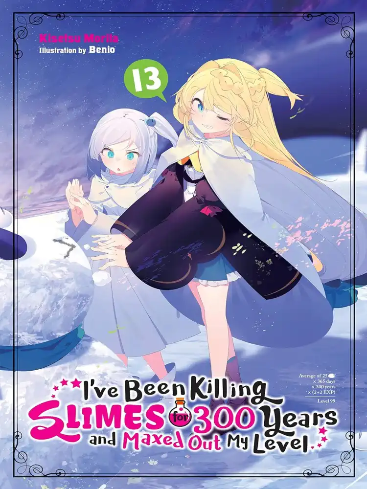 I've Been Killing Slimes for 300 Years and Maxed Out My Level (Light Novel) Volume 13
