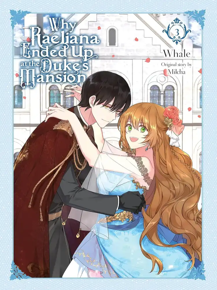 Why Raeliana Ended Up at the Duke's Mansion (Manhwa) Volume 03