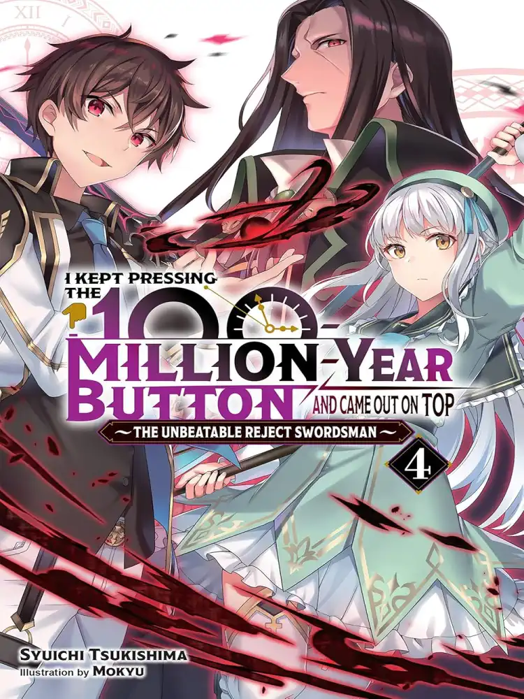 I Kept Pressing the 100-Million-Year Button and Came Out on Top (Light Novel) Volume 04