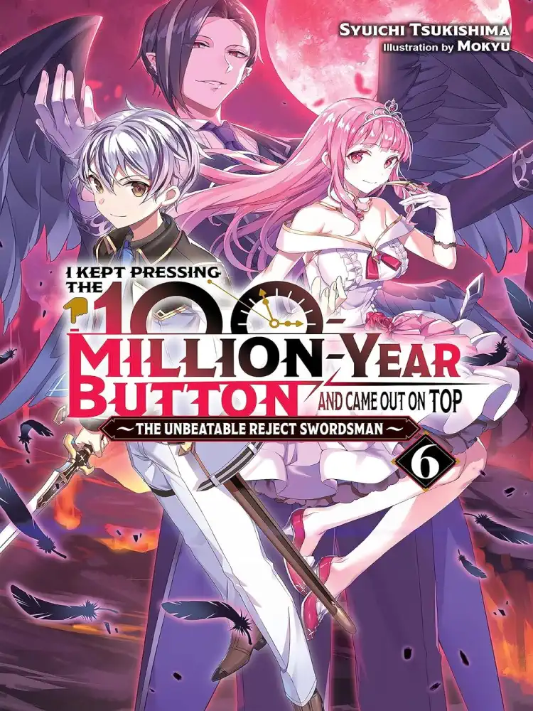 I Kept Pressing the 100-Million-Year Button and Came Out on Top (Light Novel) Volume 06