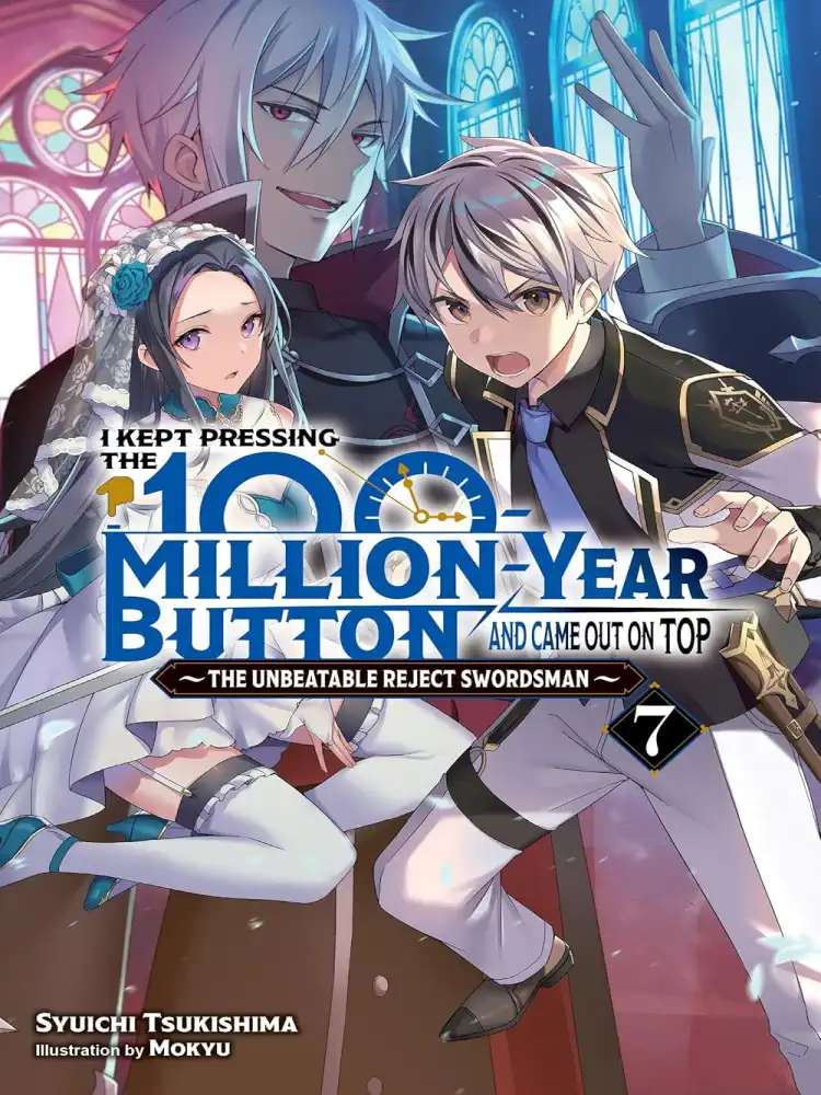 I Kept Pressing the 100-Million-Year Button and Came Out on Top (Light Novel) Volume 07