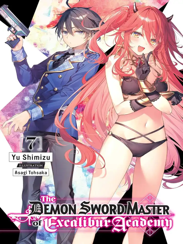 The Demon Sword Master of Excalibur Academy (Light Novel) Volume 07