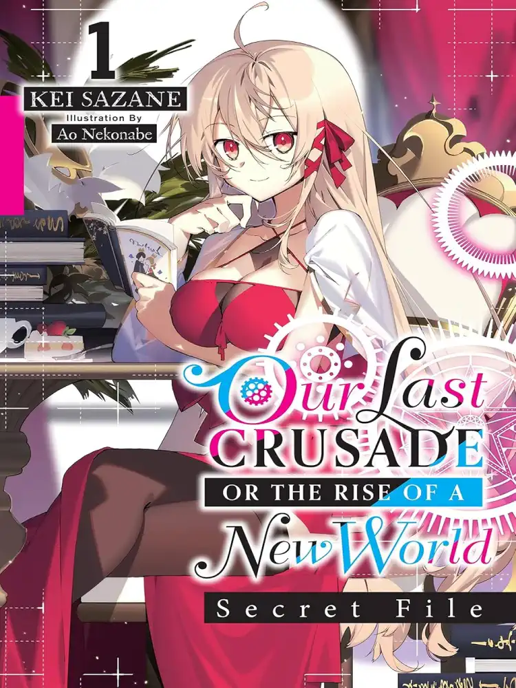 9781975344290 Our Last Crusade or the Rise of a New World: Secret File (Light Novel) Volume 01