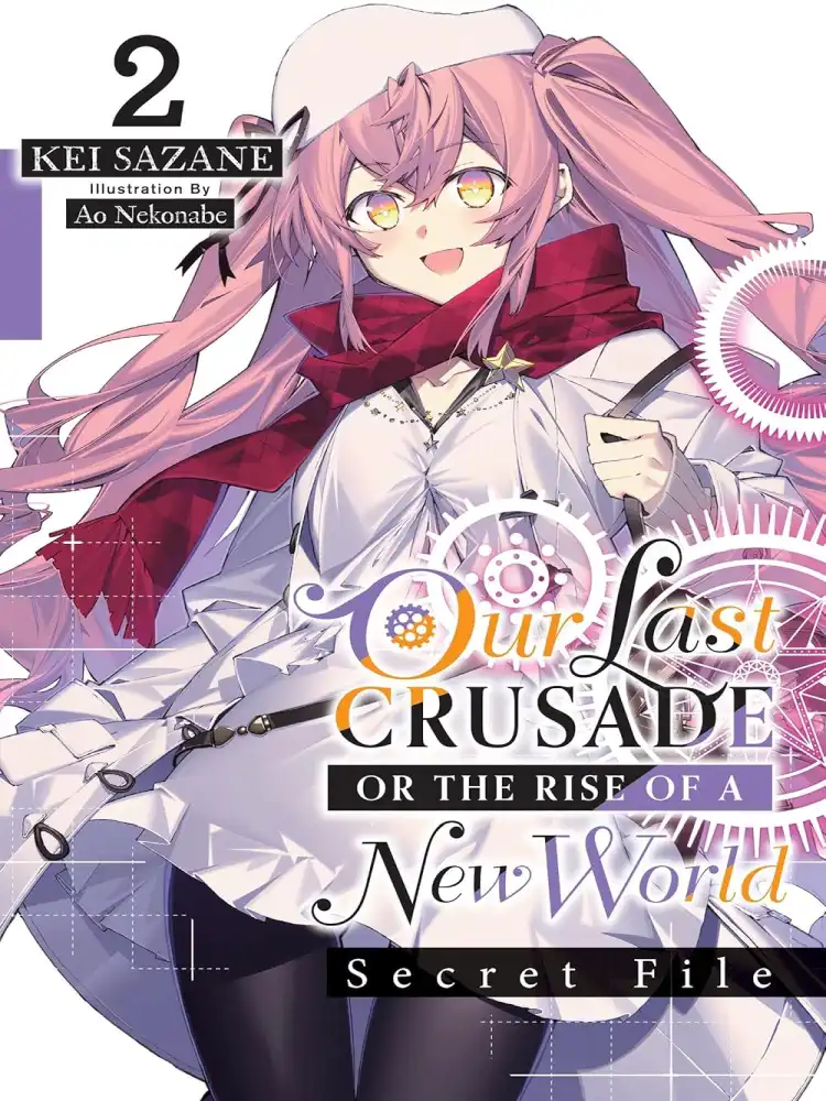 9781975344313 Our Last Crusade or the Rise of a New World: Secret File (Light Novel) Volume 02