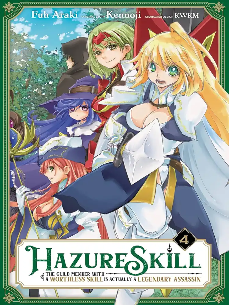 Hazure Skill: The Guild Member with a Worthless Skill Is Actually a Legendary Assassin Volume 04