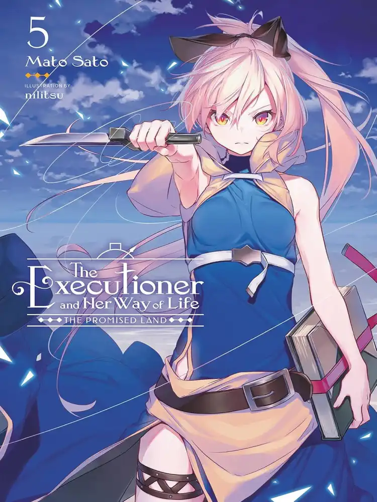 The Executioner and Her Way of Life (Light Novel) Volume 05