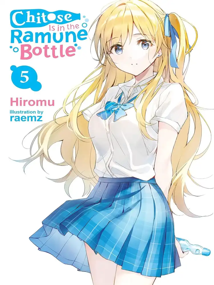 9781975347956 Chitose Is in the Ramune Bottle (Light Novel) Volume 05