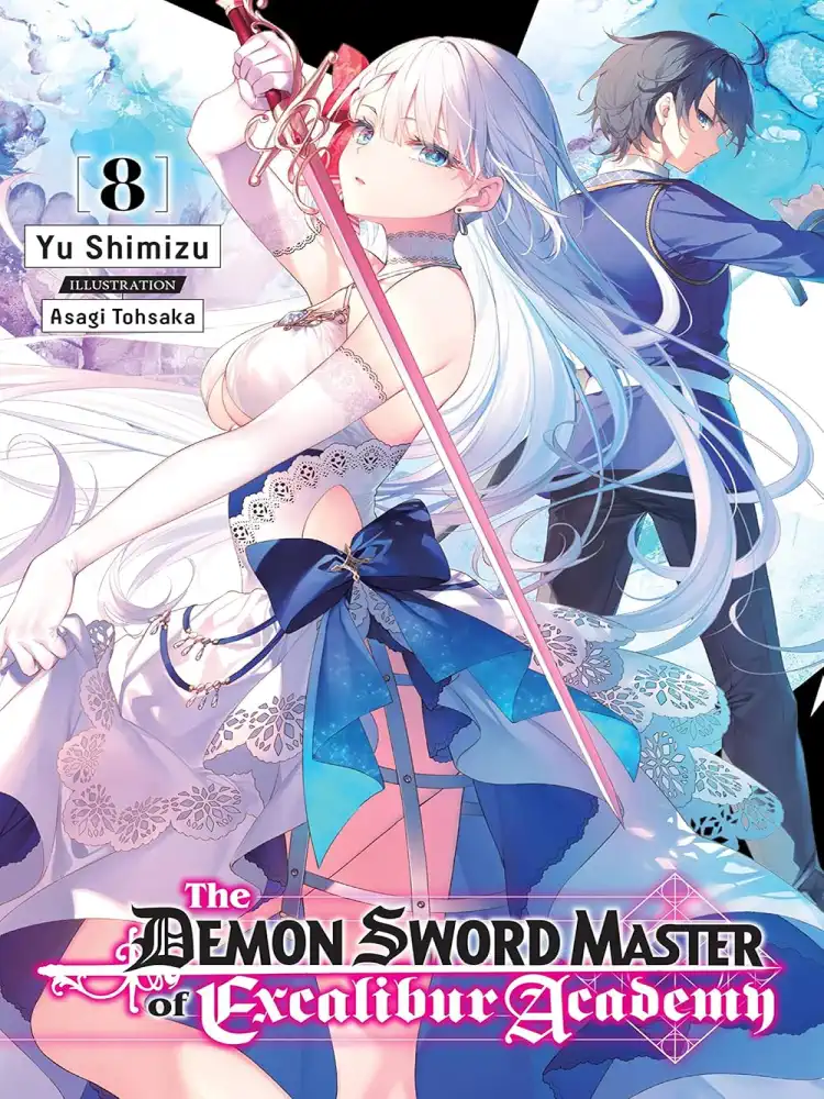 The Demon Sword Master of Excalibur Academy (Light Novel) Volume 08