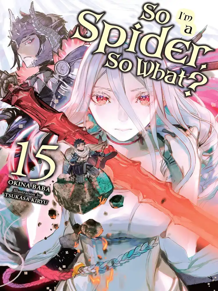 9781975352165 So I'm a Spider, So What? (Light Novel) Volume 15