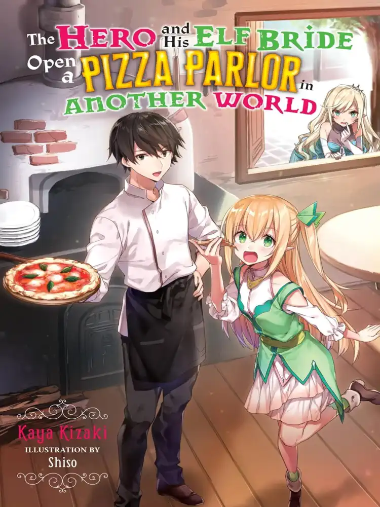 9781975353254 The Hero and His Elf Bride Open a Pizza Parlor in Another World (Light Novel)