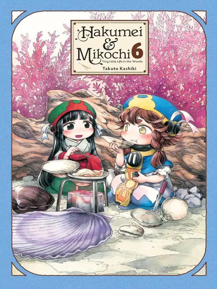 Hakumei & Mikochi: Tiny Little Life in the Woods Volume 06
