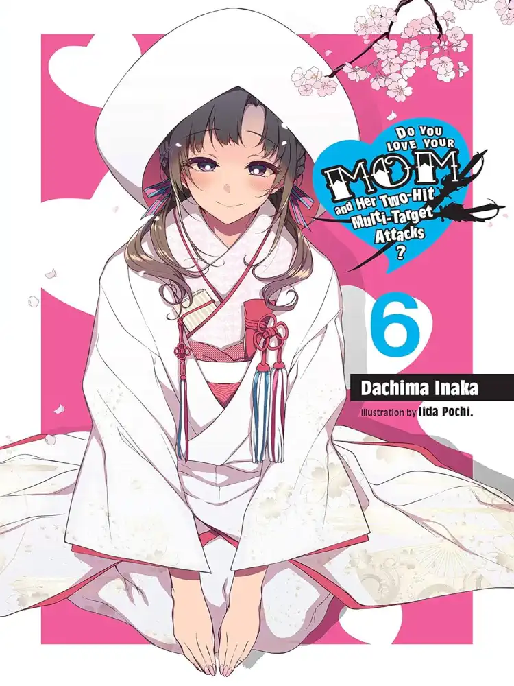 9781975359430 Do You Love Your Mom and Her Two-Hit Multi-Target Attacks? (Light Novel) Volume 06