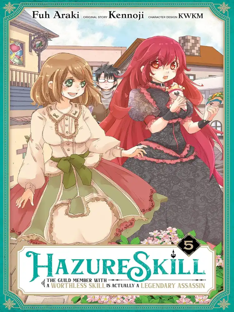 Hazure Skill: The Guild Member with a Worthless Skill Is Actually a Legendary Assassin Volume 05