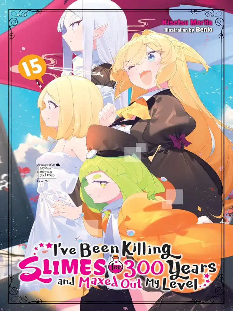 I've Been Killing Slimes for 300 Years and Maxed Out My Level (Light Novel) Volume 15
