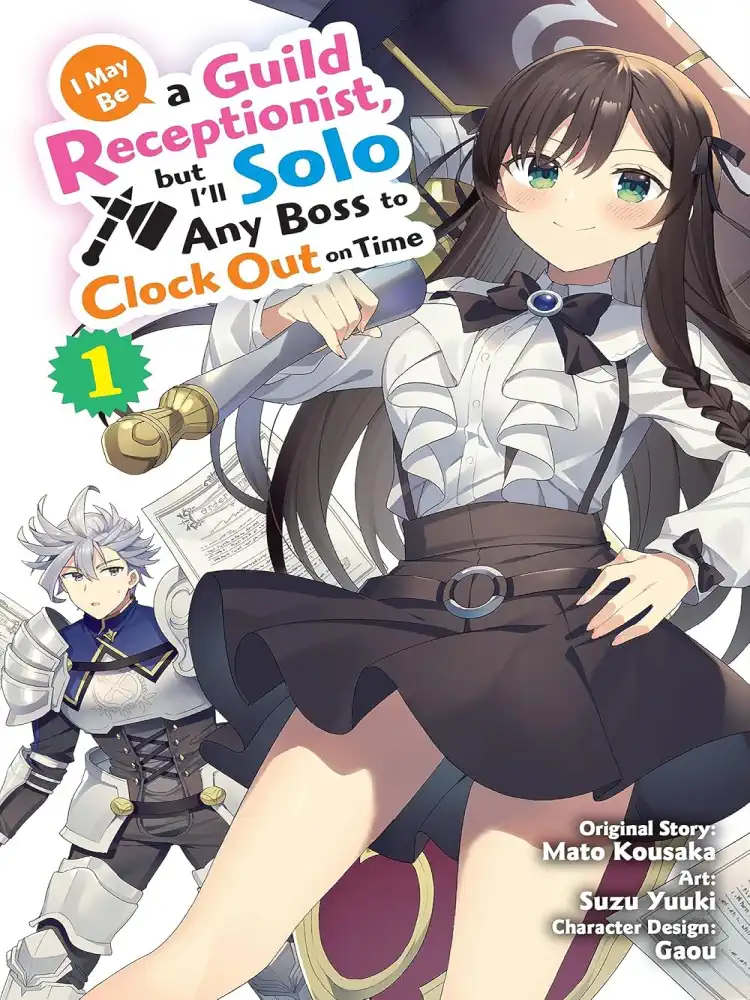 I May Be a Guild Receptionist, But I'll Solo Any Boss to Clock Out on Time Volume 01