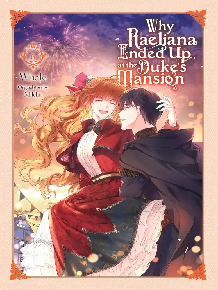 Why Raeliana Ended Up at the Duke's Mansion (Manhwa) Volume 06