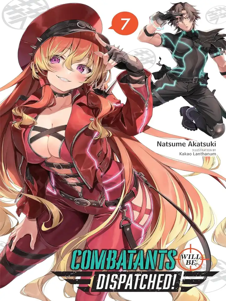 Combatants Will Be Dispatched! (Light Novel) Volume 07
